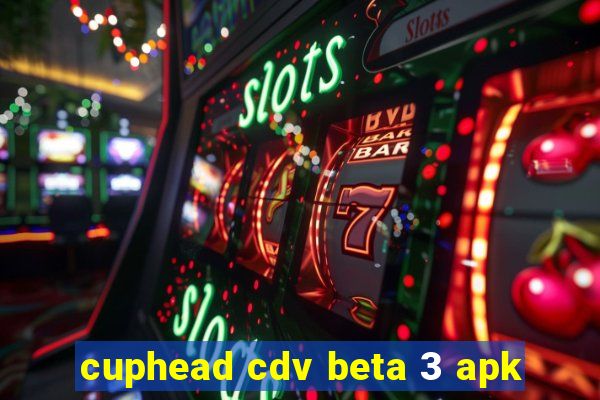 cuphead cdv beta 3 apk